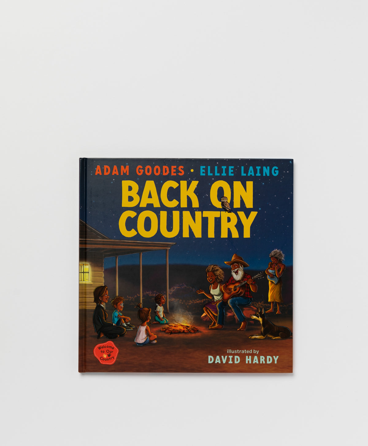 BACK ON COUNTRY: WELCOME TO OUR COUNTRY - ELLIE LAING ADAM GOODES DAVID HARDY