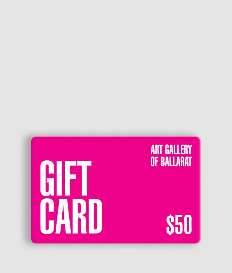 ART GALLERY OF BALLARAT SHOP - GIFT CARD $50.00