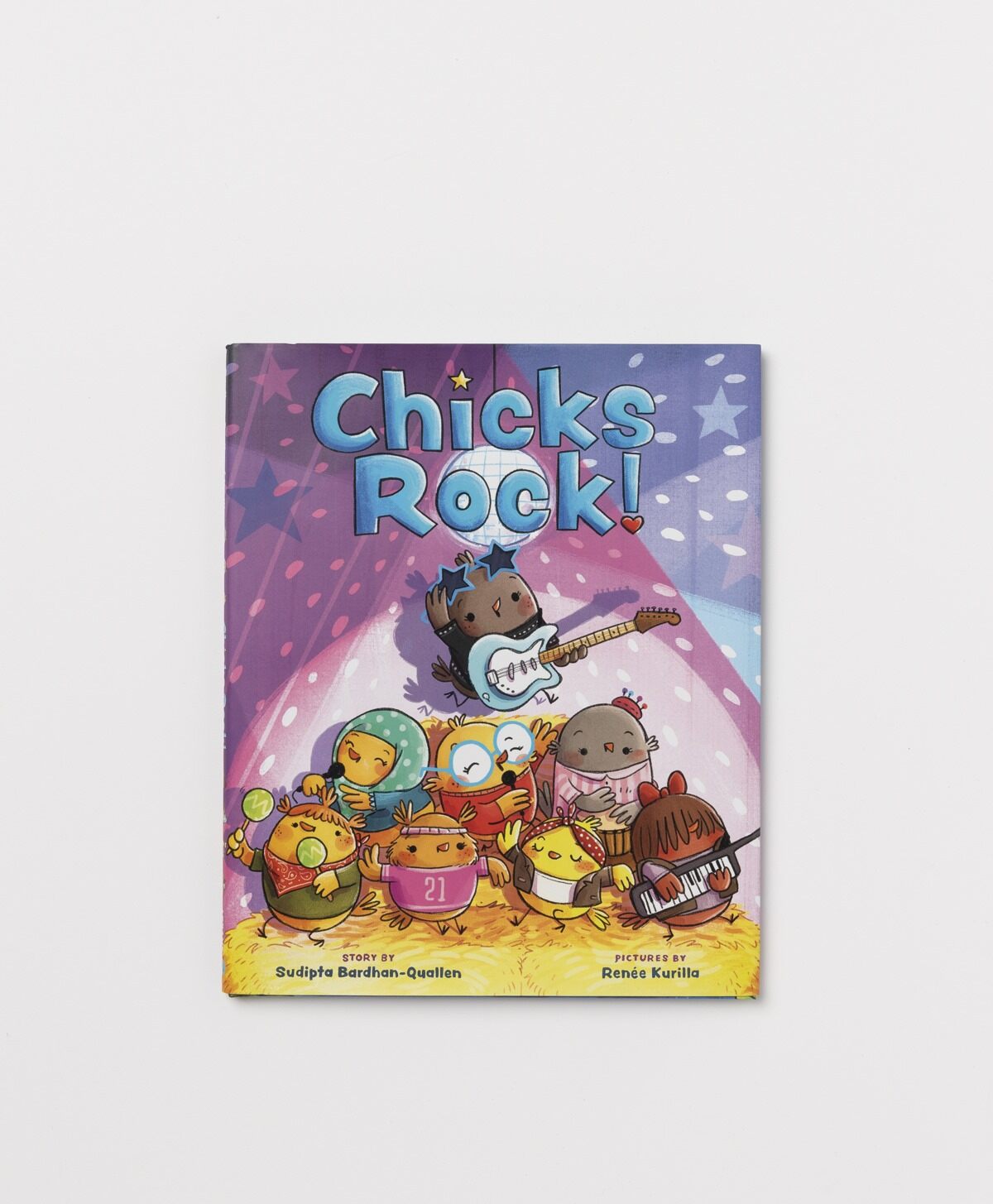 CHICKS ROCK! - SUDIPTA BARDHAN-QUALLEN & RENEE KURILLA
