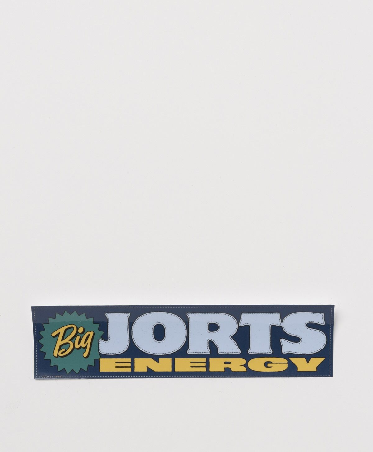 GOLD ST. PRESS - BIG JORTS ENERGY BUMPER STICKER