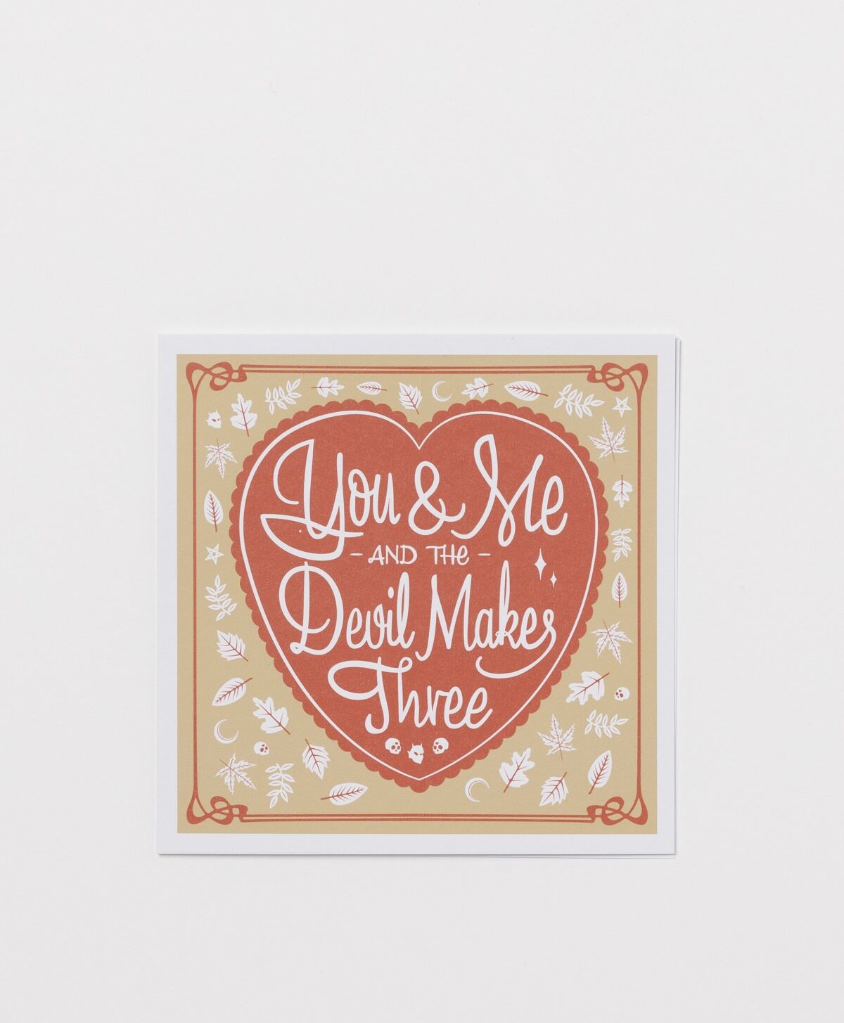GOLD ST. PRESS - YOU & ME & THE DEVIL MAKES THREE GREETING CARD