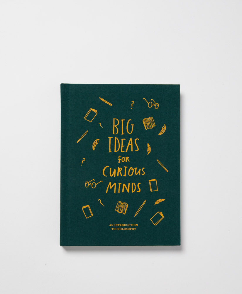 THE SCHOOL OF LIFE - BIG IDEAS FOR CURIOUS MINDS: AN INTRODUCTION TO PHILOSOPHY